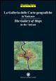 La galleria delle carte geografiche in Vaticano-The Gallery of Maps in the Vatican. Ediz. bilingue  - Libro Franco Cosimo Panini 2005, Mirabilia Italiae | Libraccio.it