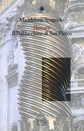 Bernini. Il baldacchino di San Pietro