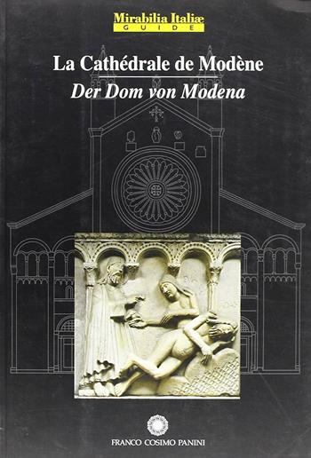 Duomo di Modena. Ediz. francese e tedesca - Gianfranco Malafarina - Libro Franco Cosimo Panini 2006, Mirabilia Italiae. Guide | Libraccio.it