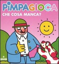 Pimpagioca. Che cosa manca? - Altan - Libro Franco Cosimo Panini 2006, Pimpa | Libraccio.it