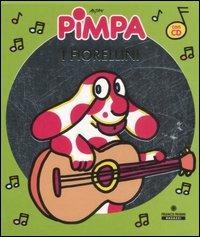 Pimpa. I fiorellini. Ediz. illustrata. Con CD Audio - Altan - Libro Franco Cosimo Panini 2007 | Libraccio.it