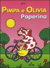 Pimpa e Olivia Paperina. Ediz. illustrata - Altan - Libro Franco Cosimo Panini 2007 | Libraccio.it