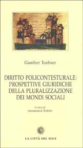 Diritto policontesturale: prospettive giuridiche della pluralizzazione dei mondi sociali