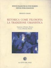 Retorica come filosofia. La tradizione umanistica