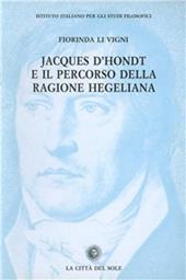 Jacques D'Hondt e il percorso della ragione hegeliana