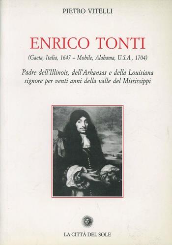 Enrico Tonti - Pietro Vitelli - Libro La Città del Sole 2004, La foresta e gli alberi | Libraccio.it