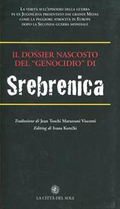 Il Dossier nascosto del genocidio di Srebrenica