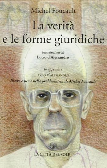 La verità e le forme giuridiche - Michel Foucault - Libro La Città del Sole 2007 | Libraccio.it