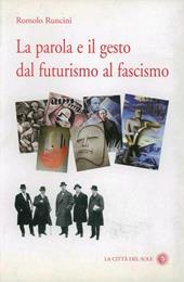 La parola e il gesto dal futurismo al fascismo