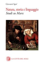 Natura, storia e linguaggio. Studi su Marx