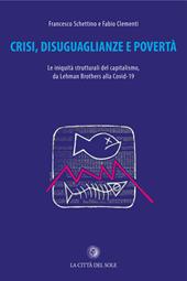 Crisi, disuguaglianze e povertà. Le iniquità del capitalismo, da Lehman Brothers alla Covid-19