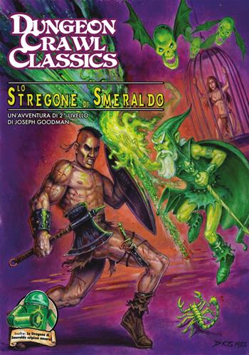 Dungeon Crawl Classics. Lo stregone di smeraldo. Un'avventura per Dungeon Crawl Classics - Joseph Goodman - Libro La Città del Sole 2023 | Libraccio.it