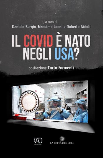 Il Covid è nato negli USA?  - Libro La Città del Sole 2021 | Libraccio.it
