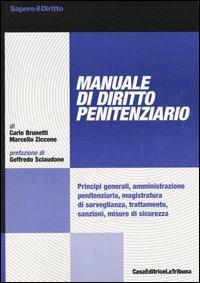 Manuale di diritto penitenziario - Carlo Brunetti, Marcello Ziccone - Libro La Tribuna 2003, Sapere il diritto | Libraccio.it