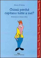 Chissà perché capitano tutte a me?