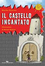 Il castello incantato - Marko Kravos - Libro Falzea 2003, I falchi | Libraccio.it