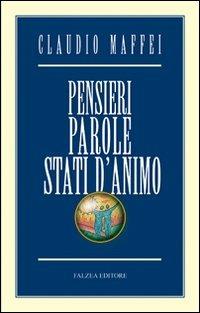 Pensieri, parole, stati d'animo - Claudio Maffei - Libro Falzea 2008 | Libraccio.it