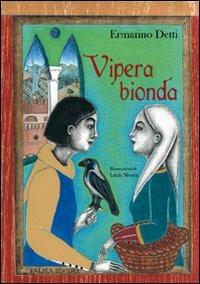 Vipera bionda - Ermanno Detti - Libro Falzea 2009, Il melograno | Libraccio.it
