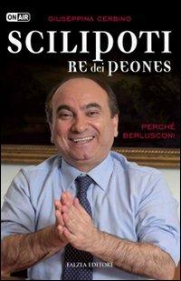 Scilipoti re dei peones. Perché Berlusconi - Giuseppina Cerbino - Libro Falzea 2011, On air | Libraccio.it