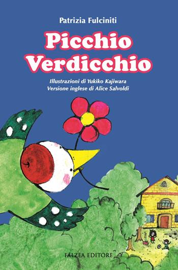 Picchio Verdicchio. Ediz. italiana e inglese - Patrizia Fulciniti - Libro Falzea 2014 | Libraccio.it