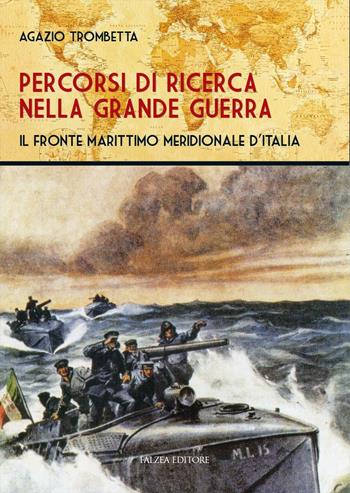 Percorsi di ricerca nelle grande guerra - Agazio Trombella - Libro Falzea 2015, Saggi | Libraccio.it