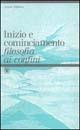 Inizio e cominciamento. Filosofia ai confini - Grazia Tagliavia - Libro L'Epos 1996, Zum grunde hai d'archái | Libraccio.it