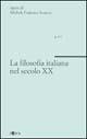 La filosofia italiana nel secolo XX. Vol. 2
