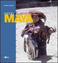 Viaggio nella terra dei maya - Vittorio Lo Jacono - Libro L'Epos 2000, Reportages | Libraccio.it
