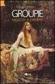 Groupie. Ragazze a perdere - Barbara Tomasino - Libro L'Epos 2003, Performer | Libraccio.it