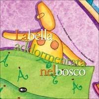 La bella addormentata nel bosco - Patrizia Veroli, Giuliano Ghelli - Libro L'Epos 2003, Danza & fiabe | Libraccio.it