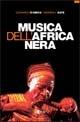 Musica dell'Africa nera. Civiltà musicali subsahariane fra tradizione e modernità - Leonardo D'Amico, Andrew L. Kaye - Libro L'Epos 2004, I suoni del mondo | Libraccio.it