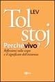 Perché vivo? Riflessioni sullo scopo e il significato dell'esistenza - Lev Tolstoj - Libro L'Epos 2004, Il pellicano | Libraccio.it