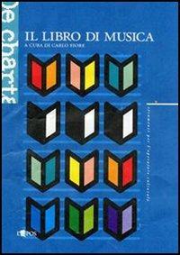 Il libro di musica  - Libro L'Epos 2005, De charta | Libraccio.it