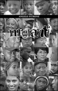 Migranti - Angelo Pitrone - Libro L'Epos 2006, Talismani | Libraccio.it