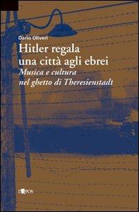 Hitler regala una città agli ebrei - Dario Oliveri - Libro L'Epos 2008, Harmonia mundi | Libraccio.it