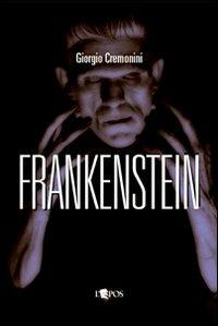 Frankenstein - Giorgio Cremonini - Libro L'Epos 2009, Pagine di celluloide | Libraccio.it