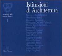 Istituzioni di architettura. Catalogo della mostra  - Libro Polistampa 1998, Accademia delle arti del disegno | Libraccio.it