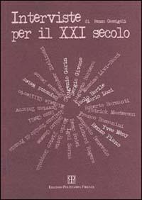 Interviste per il XXI secolo - Renzo Cassigoli - Libro Polistampa 1999 | Libraccio.it
