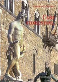 Cari fiorentini - Umberto Lombardi - Libro Polistampa 1999 | Libraccio.it