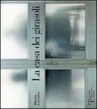La casa dei girasoli - Nicola Lorusso - Libro Polistampa 1999 | Libraccio.it