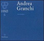 Andrea Granchi. Vicissitudini