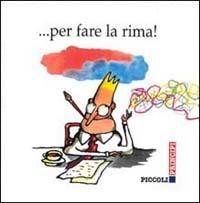 Per fare la rima - Andrea Rauch - Libro Polistampa 1999 | Libraccio.it