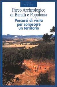 Parco archeologico di Baratti e Populonia. Percorsi di visita per conoscere un territorio - Andrea Semplici - Libro Polistampa 2000 | Libraccio.it