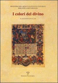 I colori del divino  - Libro Polistampa 2016, Biblioteca Riccardiana | Libraccio.it
