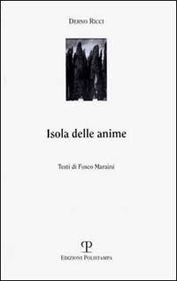 Isola delle anime - Fosco Maraini - Libro Polistampa 2007 | Libraccio.it
