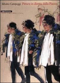 Silvano Campeggi. Pittura in diretta dalla piazza  - Libro Polistampa 2001, Pagliai Polistampa | Libraccio.it