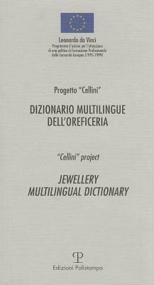 Dizionario multilingue dell'oreficeria  - Libro Polistampa 2006 | Libraccio.it