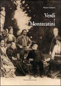 Verdi a Montecatini - Mauro Lubrani - Libro Polistampa 2001 | Libraccio.it