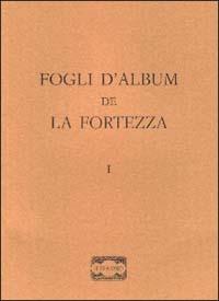 Fogli d'album de «La fortezza». Vol. 1  - Libro Polistampa 2001, Il diaspro | Libraccio.it
