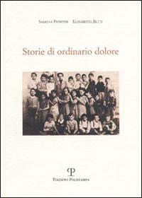 Storie di ordinario dolore - Sabrina Pientini, Elisabetta Betti - Libro Polistampa 2001 | Libraccio.it